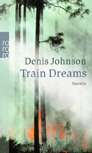 Train Dreams by Denis Johnson